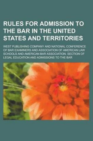 Cover of Rules for Admission to the Bar in the United States and Territories