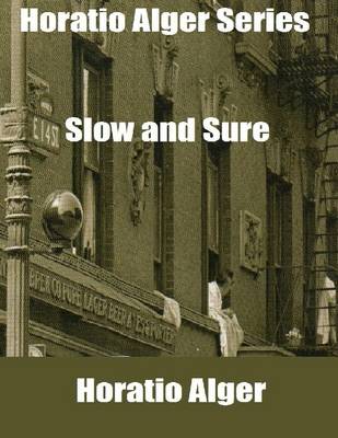 Book cover for Horatio Alger Series: Slow and Sure