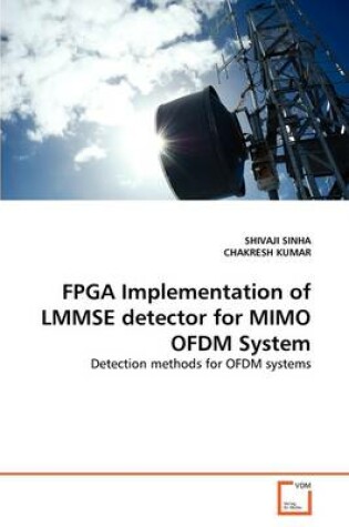 Cover of FPGA Implementation of LMMSE detector for MIMO OFDM System