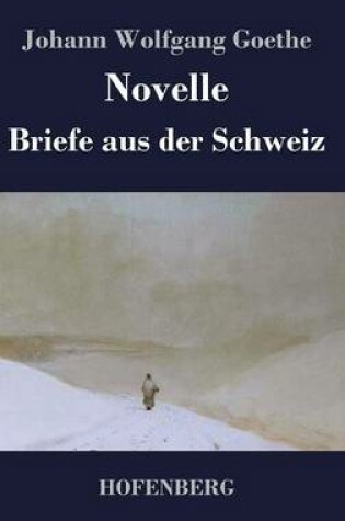 Cover of Novelle / Briefe aus der Schweiz