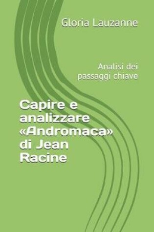 Cover of Capire e analizzare Andromaca di Jean Racine