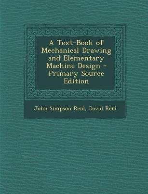 Book cover for A Text-Book of Mechanical Drawing and Elementary Machine Design