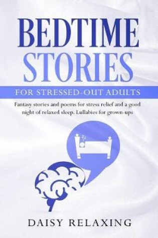Cover of Bedtime Stories for Stressed-Out Adults
