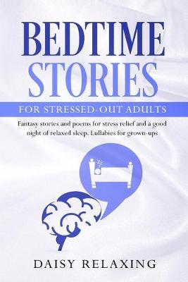 Book cover for Bedtime Stories for Stressed-Out Adults