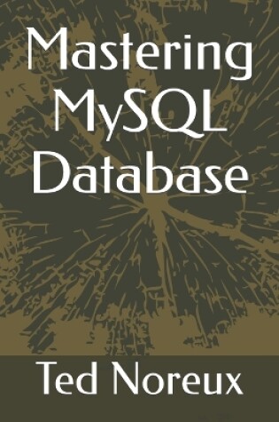 Cover of Mastering MySQL Database