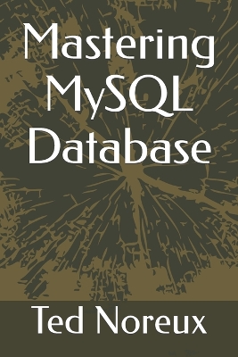 Book cover for Mastering MySQL Database