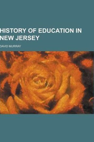 Cover of History of Education in New Jersey