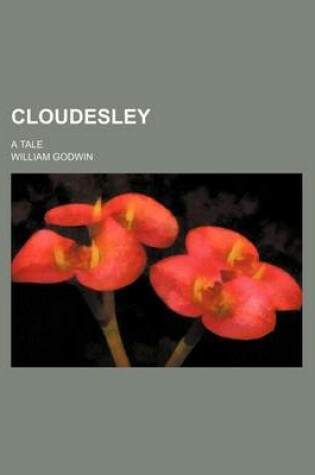 Cover of Cloudesley Volume 3; A Tale