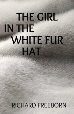 Book cover for The Girl in the White Fur Hat