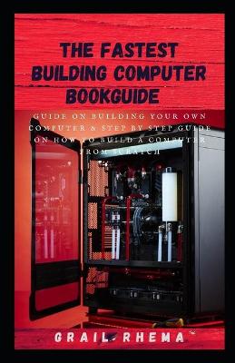 Book cover for The Fastest Building Computer BookGuide