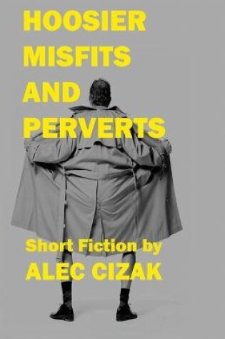 Cover of Hoosier Misfits and Perverts