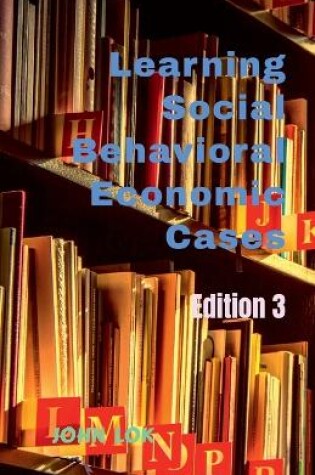 Cover of Learning Social Behavioral Economic Cases, edition 3