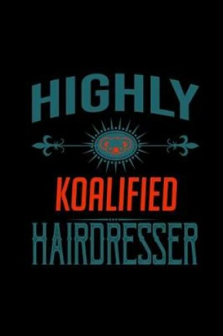 Cover of Highly koalified hairdresser