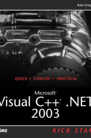 Cover of Microsoft Visual C++ .NET 2003 Kick Start