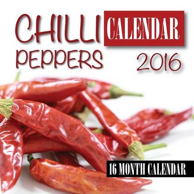 Book cover for Chili Peppers Calendar 2016