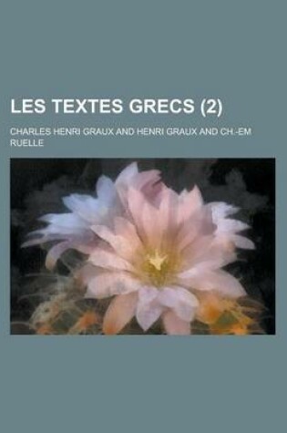 Cover of Les Textes Grecs (2 )