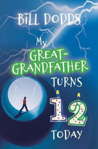 Cover of My Great-grandfather Turns 12 Today