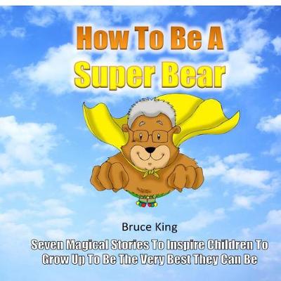 Cover of How To Be A Super Bear