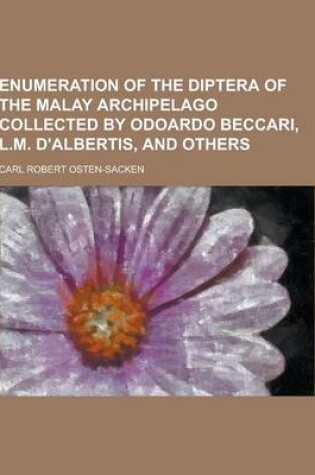 Cover of Enumeration of the Diptera of the Malay Archipelago Collected by Odoardo Beccari, L.M. D'Albertis, and Others