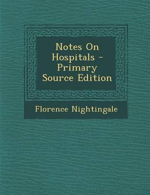 Book cover for Notes on Hospitals - Primary Source Edition