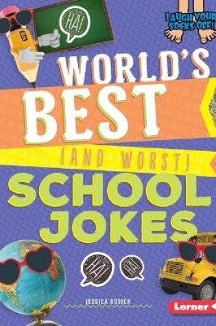 Cover of World's Best (and Worst) School Jokes