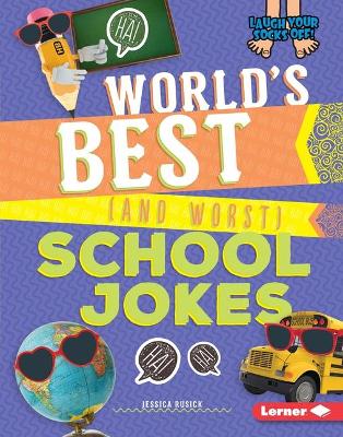 Cover of World's Best (and Worst) School Jokes