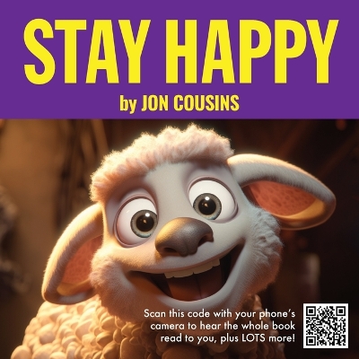 Book cover for Stay Happy - Pictures and Read-Along Sound - An Interactive Happiness Book - Raise Happy Kids!