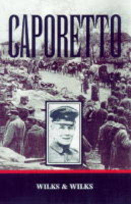 Book cover for Caporetto and the Italian Campaign 1915-1918
