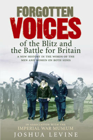 Cover of Forgotten Voices of the Blitz and the Battle For B