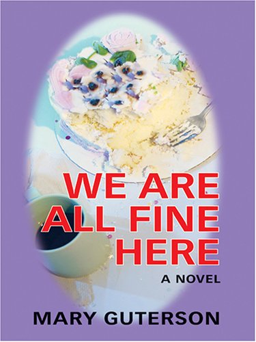 Book cover for We Are All Fine Here