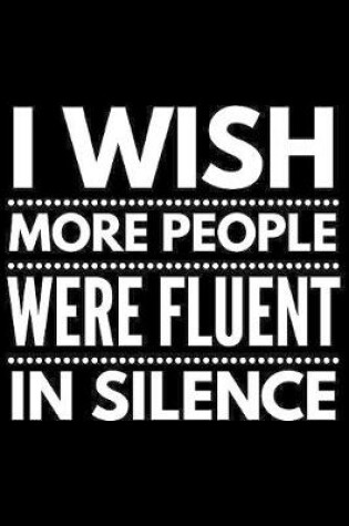 Cover of I wish more people were fluent in silence