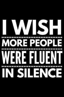 Book cover for I wish more people were fluent in silence