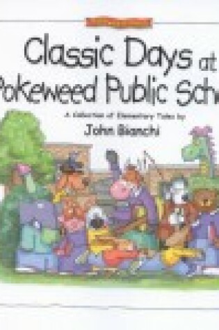 Cover of Classic Days at Pokeweed Public School