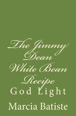 Book cover for The Jimmy Dean White Bean Recipe