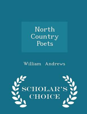 Book cover for North Country Poets - Scholar's Choice Edition