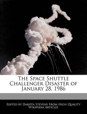 Book cover for The Space Shuttle Challenger Disaster of January 28, 1986