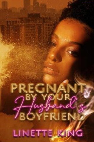 Cover of Pregnant by your husband's boyfriend