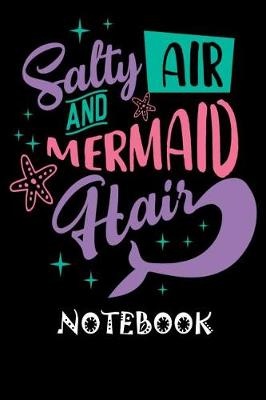 Book cover for Salty Air and Mermaid Hair Notebook