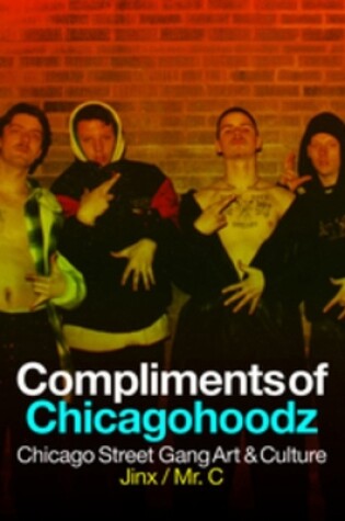 Cover of Compliments of Chicagohoodz