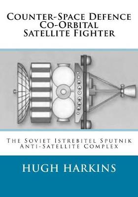 Book cover for Counter-Space Defence Co-Orbital Satellite Fighter