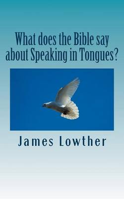 Book cover for What does the Bible say about Speaking in Tongues?