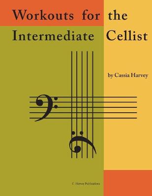 Cover of Workouts for the Intermediate Cellist