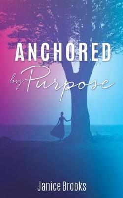 Book cover for Anchored by Purpose