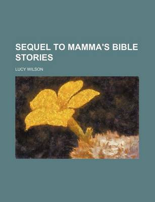 Book cover for Sequel to Mamma's Bible Stories