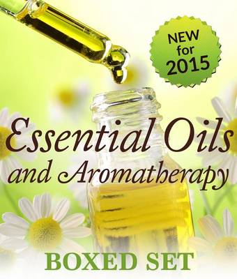 Cover of Essential Oils & Aromatherapy Volume 2 (Boxed Set): Natural Remedies for Beginners to Expert Essential Oil Users