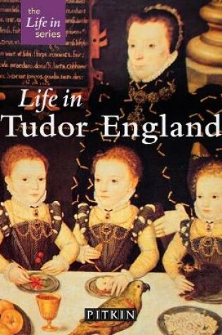 Cover of Life in Tudor England