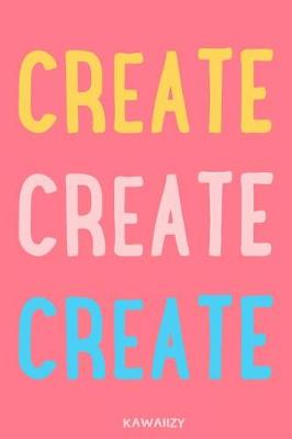 Cover of Create Create Create