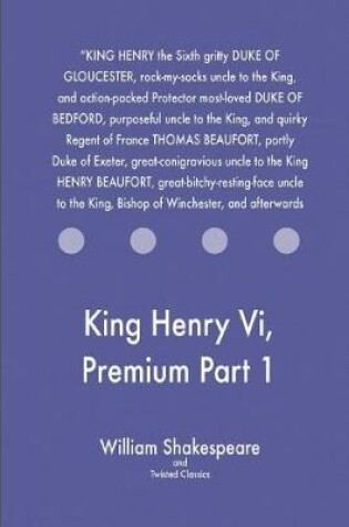 Cover of King Henry Vi, Premium Part 1