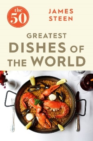 Cover of The 50 Greatest Dishes of the World