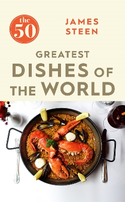 Cover of The 50 Greatest Dishes of the World